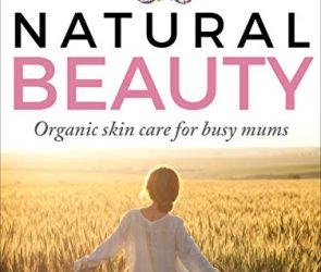 The Ultimate Guide to Natural Beauty
